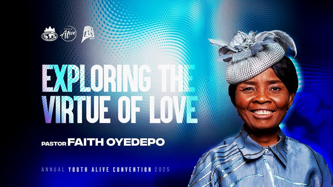 Exploring The Virtue Of Love || Pastor Faith Oyedepo || Ayac 2025