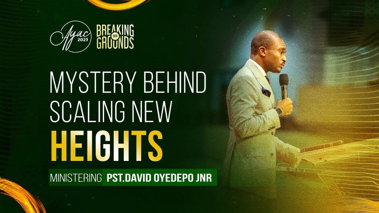 AYAC 2023: DAY 2:MYSTERY BEHIND SCALING NEW HEIGHTS || PASTOR DAVID OYEDEPO || LFCWWYOUTH